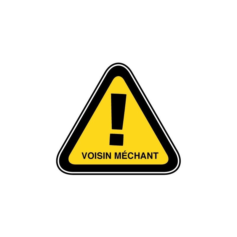 Danger voisin méchant