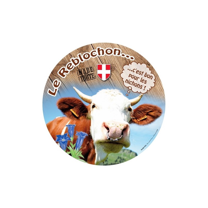 Le Reblochon c'est bon pour les nichons