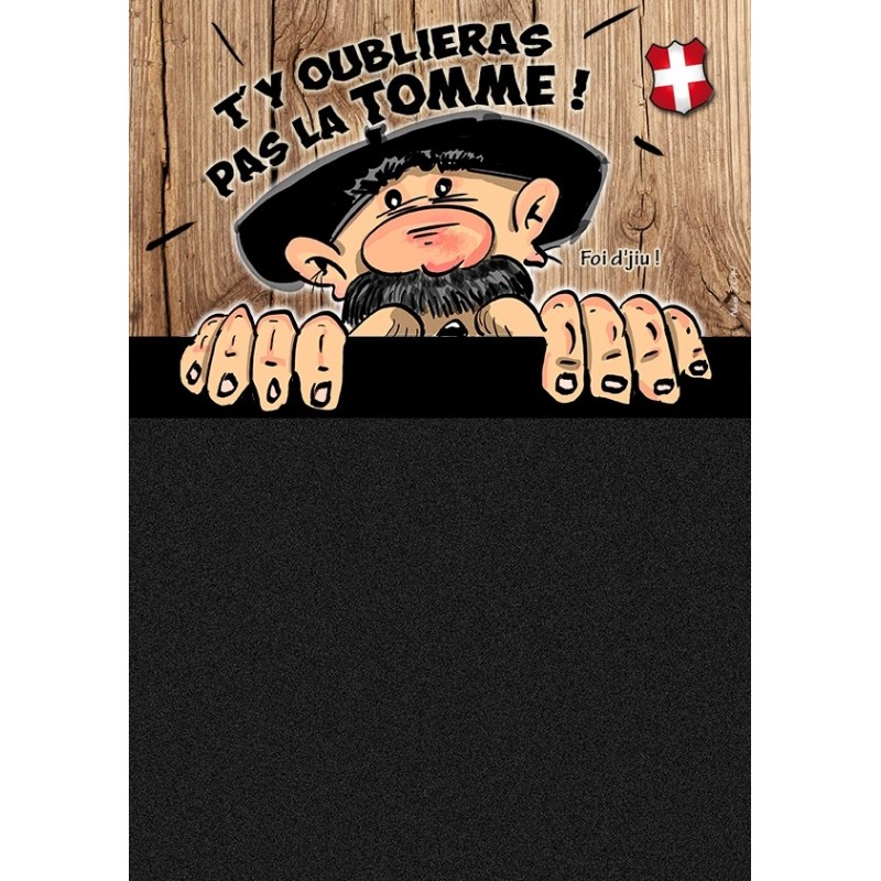 Pense bête oublie pas la tomme